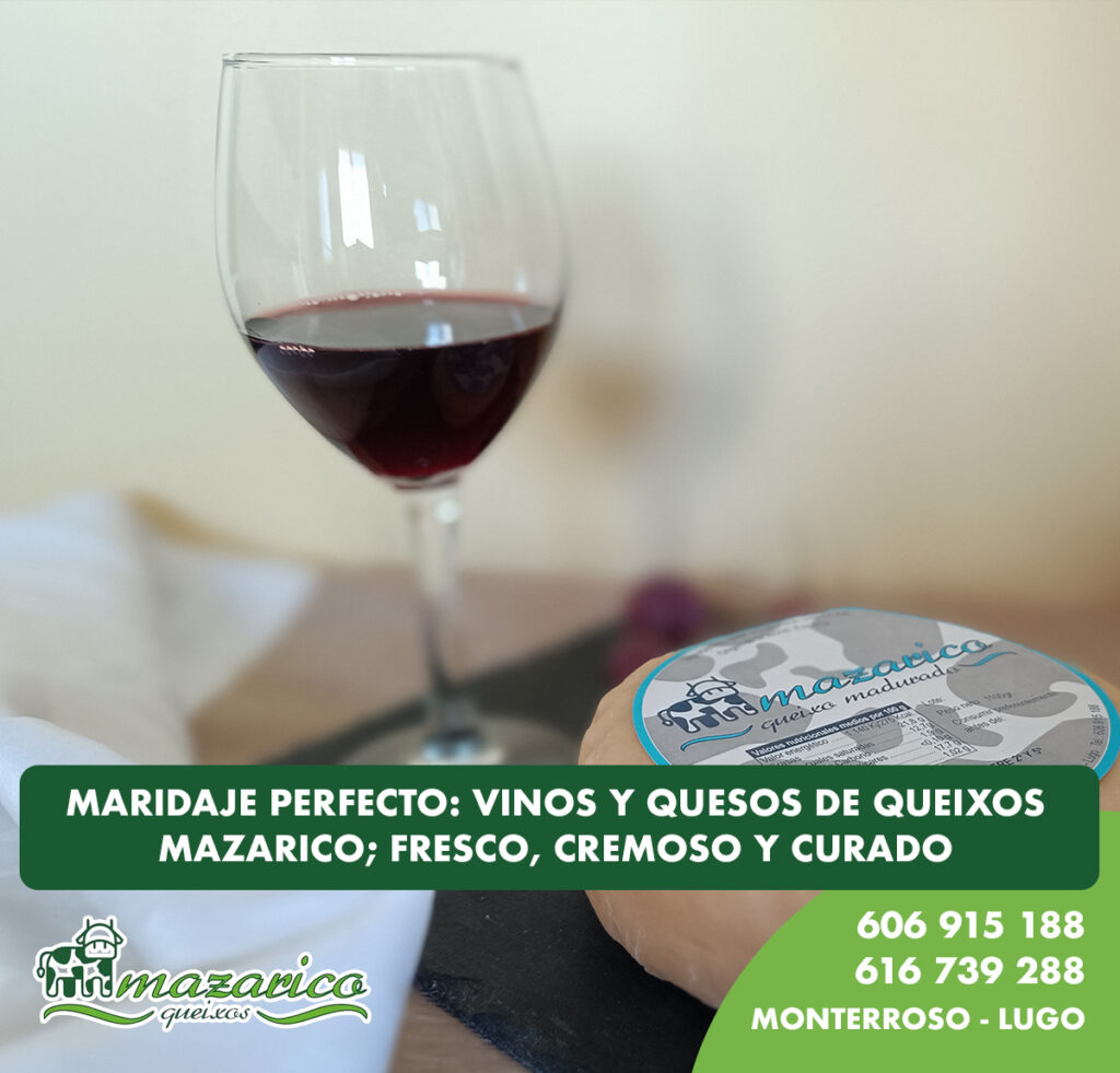 Maridaje con quesos gallegos fresco, curado y cremoso